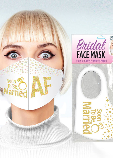 Bridal Face Mask - Soon To Be Married AF - White Novelty Mask